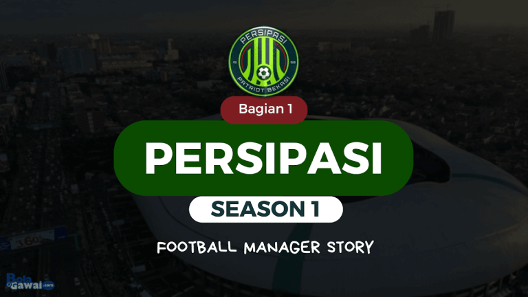 Football Manager Story | Persipasi Bekasi | SEASON 1