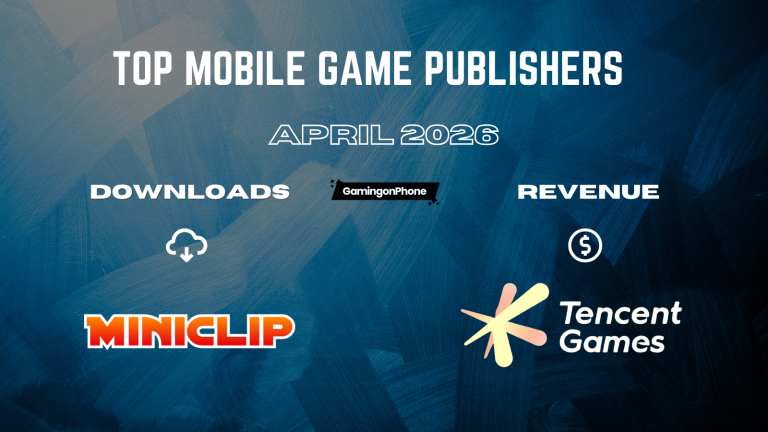 Top 15 Mobile Game Publishers for April 2026
