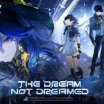 Wuthering Waves version 3.4 “The Dream Not Dreamed” Banner Schedule Details: Resonators, Collaborations, and More